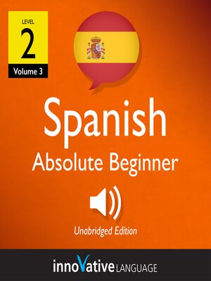 cover image of Learn Spanish: Level 2: Absolute Beginner Spanish, Volume 3